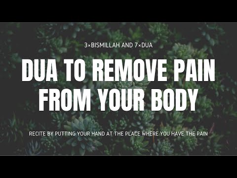 Dua To Remove Pain From Your Body