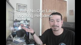 IT: Why No One Likes Working Helpdesk