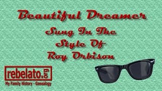 Beautiful Dreamer - Roy Orbison - Online Karaoke Version