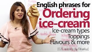 Spoken English lesson - How to order an ice cream? ( Free ESL lessons)