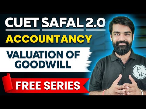Valuation of Goodwill | CUET Accountancy | CUET 2024 Preparation