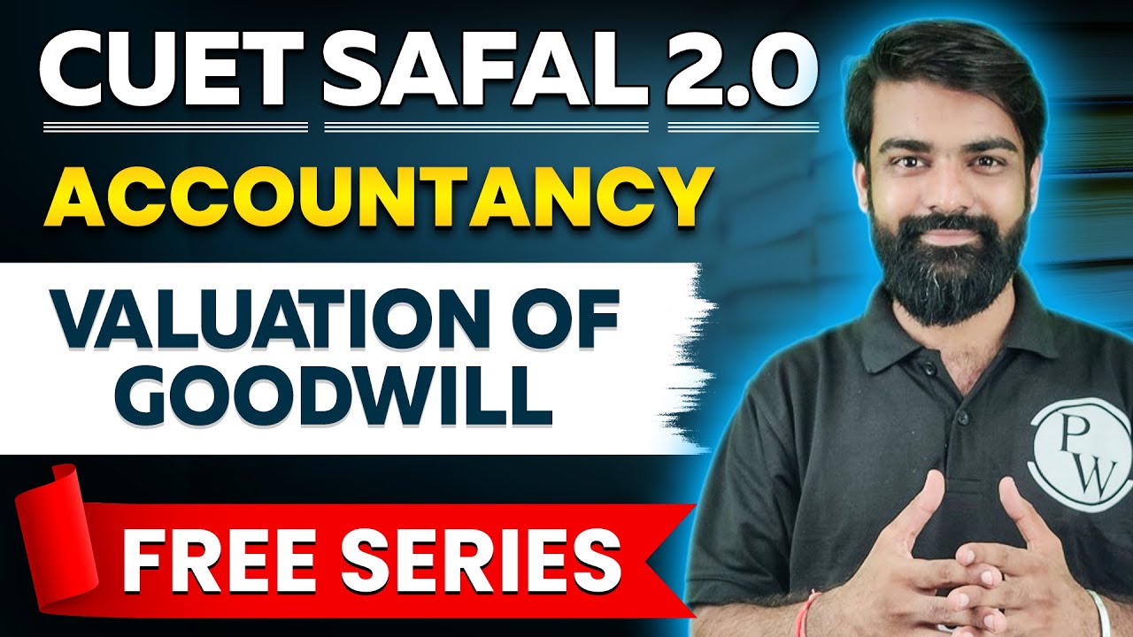 Valuation of Goodwill | CUET Accountancy | CUET 2024 Preparation