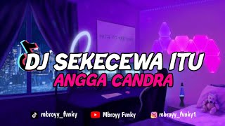 Download lagu DJ DI MANA LETAK HATIMU YANG DULU || SEKECEWA ITU ANGGA CANDRA VIRAL TIK TOK mp3