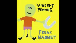 VIOLENT FEMMES - 07 Rejoice and Be Happy