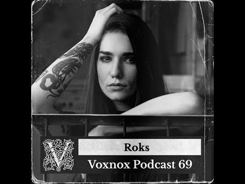 ROKS @ Voxnox Podcast #069