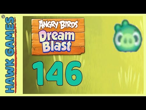 Angry Birds Dream Blast Level 146 - Walkthrough, No Boosters