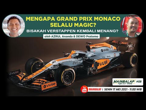 Mengapa Monaco Selalu Magic? Bisakah Verstappen Menang Lagi? Mainbalap Podcast Show w/ Azrul Ananda