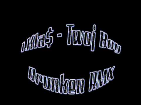 1.Kla$ - Twoj Boy (Drunken RMX).wmv