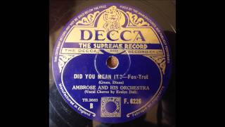 Did you mean it, Ambrose, 1936