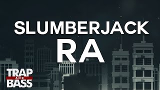 Slumberjack - RA