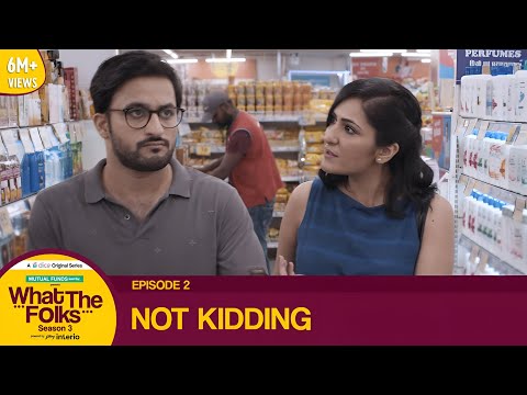 Dice Media | What The Folks (WTF) | Web Series | S03E02 - Not Kidding
