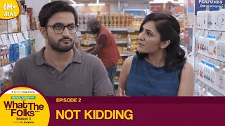 Dice Media | What The Folks (WTF) | Web Series | S03E02 - Not Kidding video