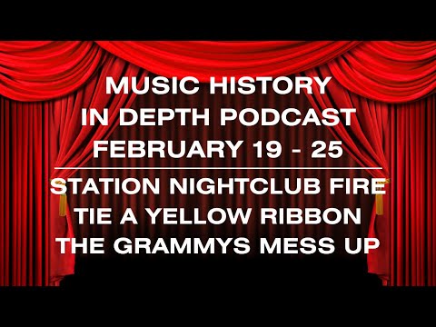 Station Nightclub Fire, Grammy Shockers - Music History In Depth Podcast February 19-25