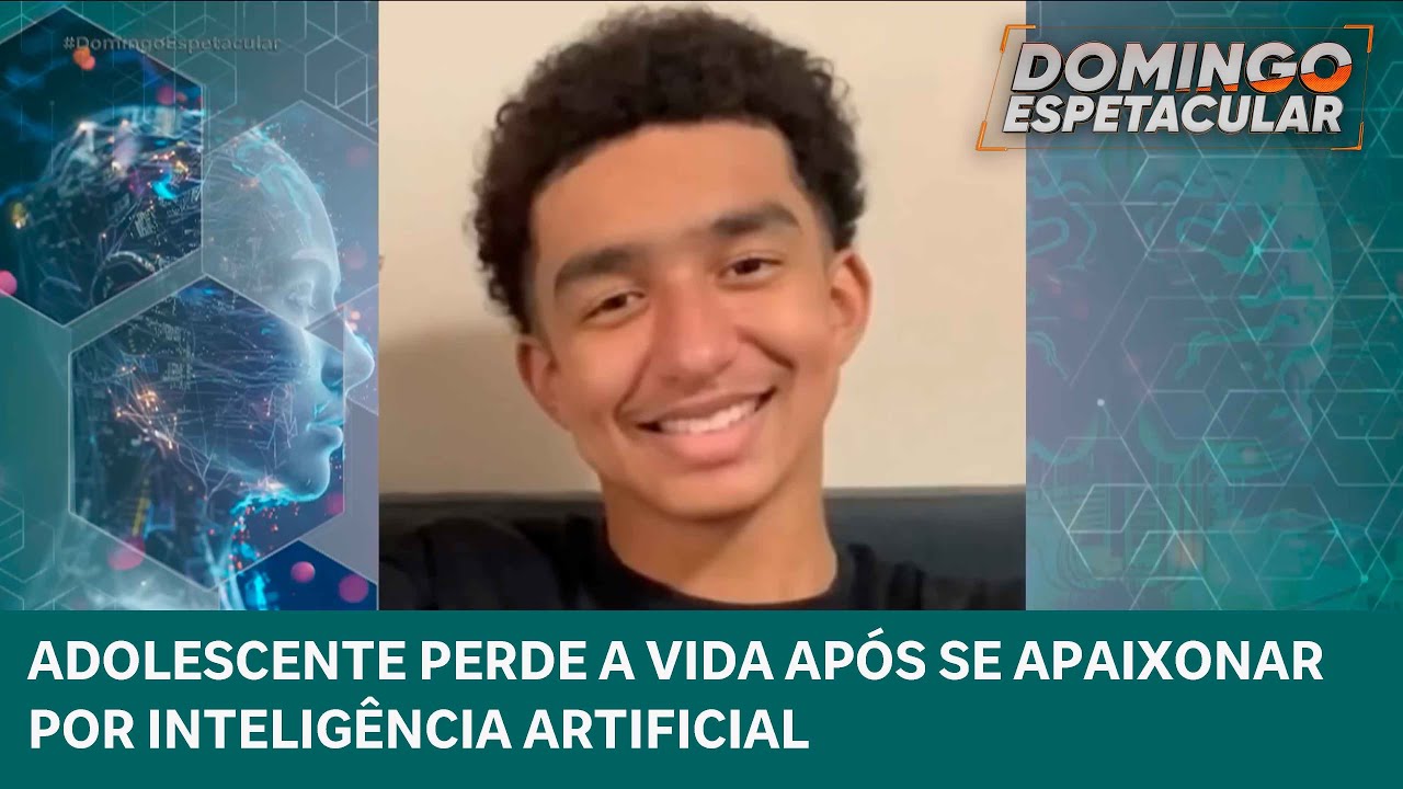 Adolescente perde a vida após se apaixonar por Inteligência Artificial | Domingo Espetacular