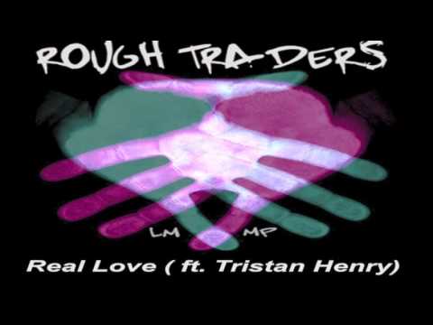 Rough Traders - Real Love (Radio edit)
