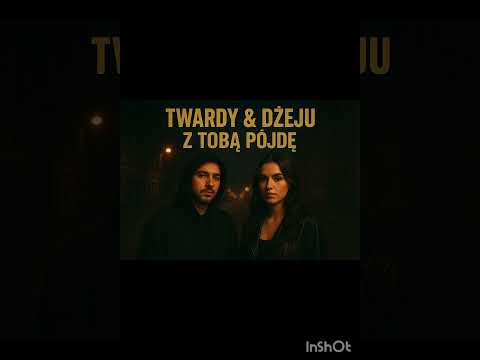 Twardy & Dżeju  - z Tobą pójdę 