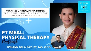 On the Philippine Physical Therapy Association with Michael Gabilo | PT MEAL Podcast | Full