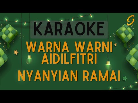 Nyanyian Ramai - Warna Warni Aidilfitri [Karaoke]