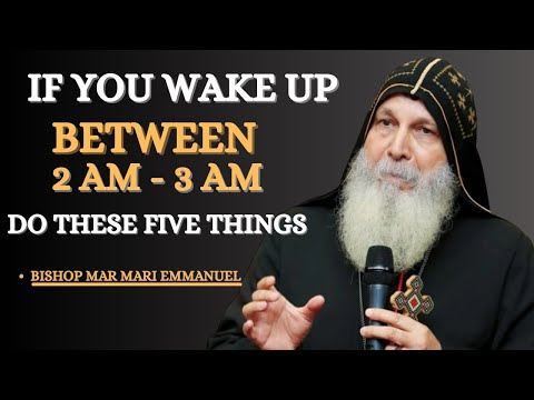 If You Wake Up Between 2AM - 3AM It’s A Sign From God – Pray This Now! | Bishop Mar Mari Emmanuel