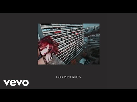 Laura Welsh - Ghosts (official audio)