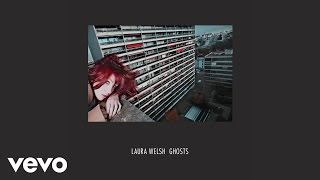 Laura Welsh - Ghosts (official audio)