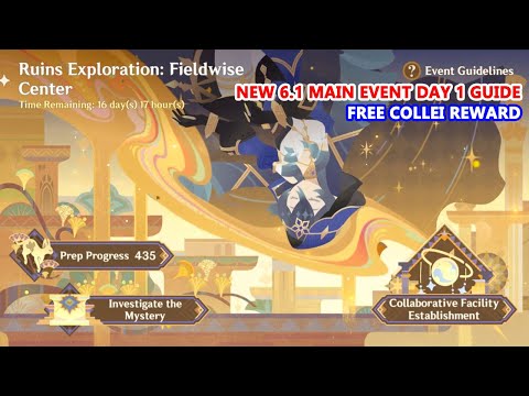 Ruins Exploration: Fieldwise : New 6.1 Main Event Day 1 Gameplay Guide | Free Collei Reward