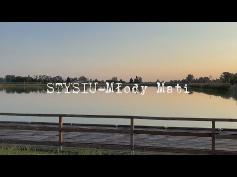 STYSIU - Młody Mati