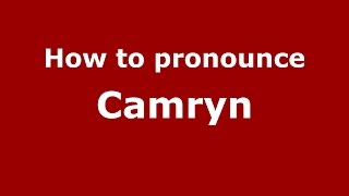 How to pronounce Camryn