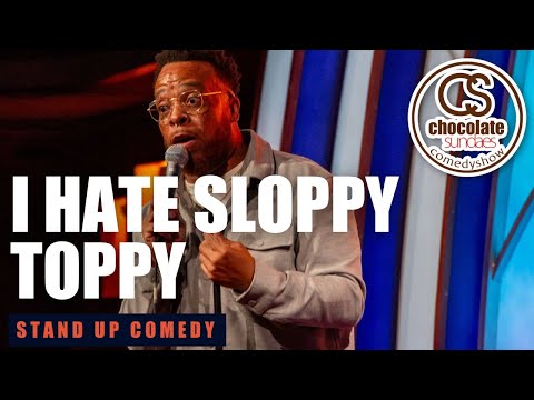 I Hate Sloppy Toppy - Comedian Tahir Moore - Chocolate Sundaes Stand Up Comedy