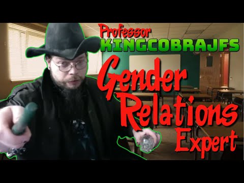 Professor KingCobraJFS - Gender Relations Expert