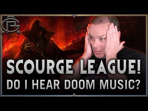 POE's SCOURGE LEAGUE Is Here! - Do I Hear Doom Music?