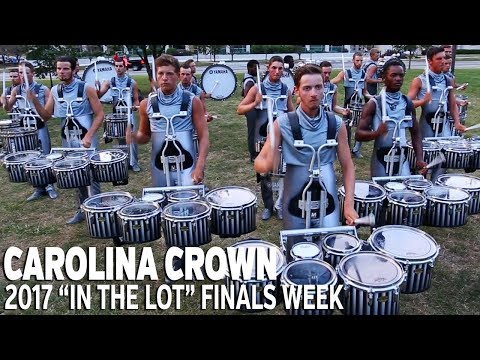 DCI 2017: CAROLINA CROWN In the Lot (FINALS WEEK)