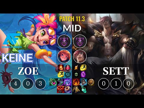 AF Keine Zoe vs Sett Mid - KR Patch 11.3