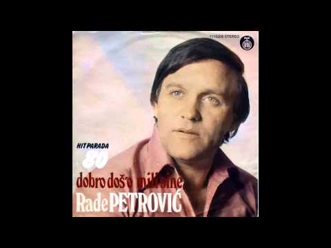 Rade Petrovic - Dobrodoso mili sine - (Audio 1980) HD