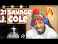 J. Cole blazes every song he's on!!! | 21 Savage - A Lot (Official Audio) | REACTION