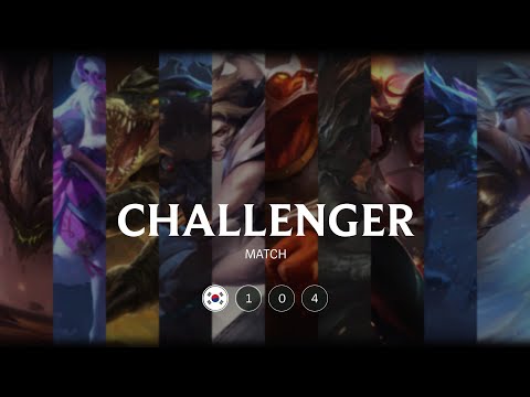 KR Challenger match 104 - 6565 LP 71 kills