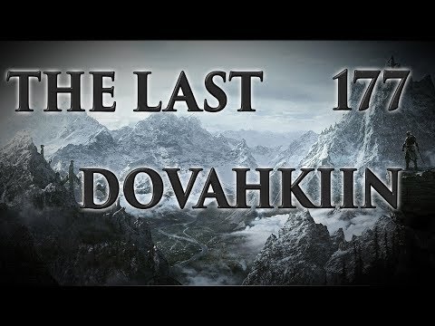The Last Dovahkiin - Let's Play Skyrim Remastered Episode 177