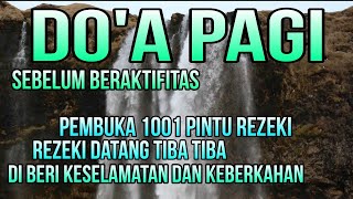 Download lagu Doa Pagi Sebelum Beraktifitas,,Penarik Rezeki Dari Segala Penjuru,,DOA Mustajab Pembuka Pintu Rezeki mp3 Download lagu Doa Pagi Sebelum Beraktifitas,,Penarik Rezeki Dari Segala Penjuru,,DOA Mustajab Pembuka Pintu Rezeki mp3