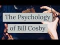 The Psychology of Bill Cosby