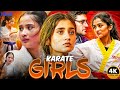 Karate Girls 2025 Latest Hindi Dubbed Movie In Hindi Karate Girls New Super Hit Web Series Hd