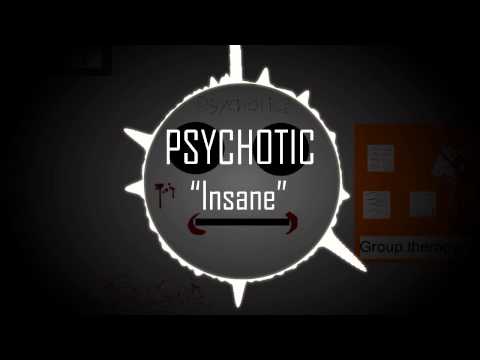 Psychotic - insane (full version) |free dl|