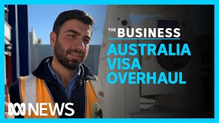 Australia's visa system faces calls for a complete overhaul | The Business