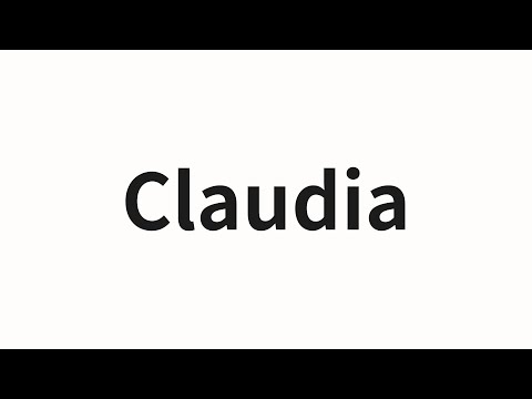 How to pronounce Claudia | Claudia (Claudia in Chinese)
