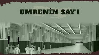 Umrenin Say'ı - Adım Adım Hac ve Umre İbadeti