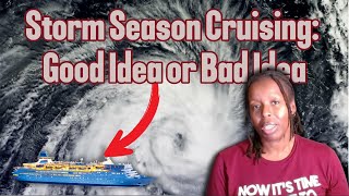 Why Hurricane Season Might Be the BEST Time to Cruise