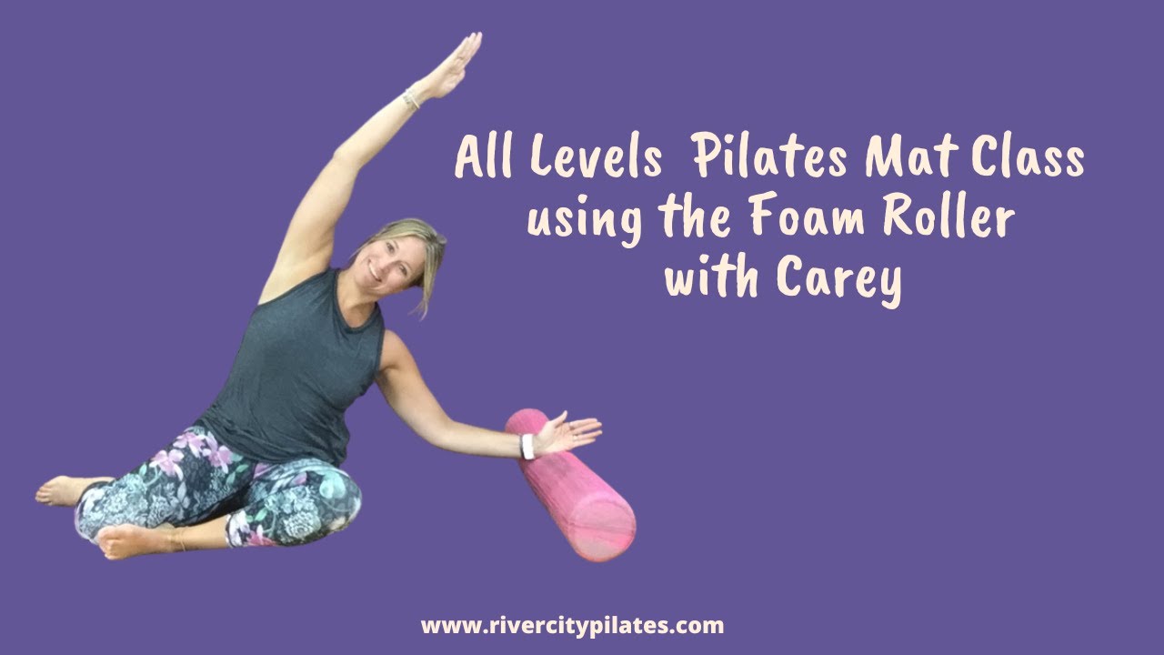 All Levels Pilates Foam Roller  Mat Class
