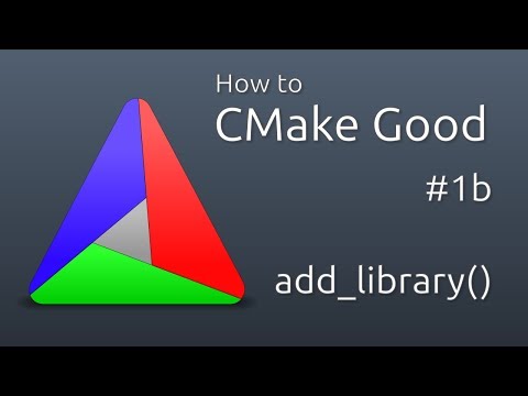 How to CMake Good - 1b - Adding a Library