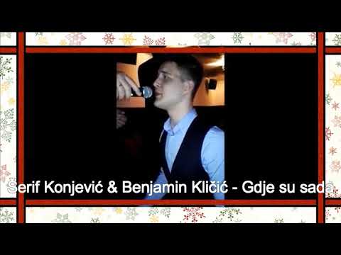 Šerif Konjević & Benjamin Kličić   Gdje su sada