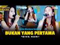 Diva Hani Bukan Yang Pertama Live Dangdut Electone Kau Yang Ku Anggap