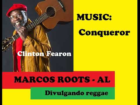 DIVULGANDO: Clinton Fearon - Conqueror / MARCOS ROOTS - AL